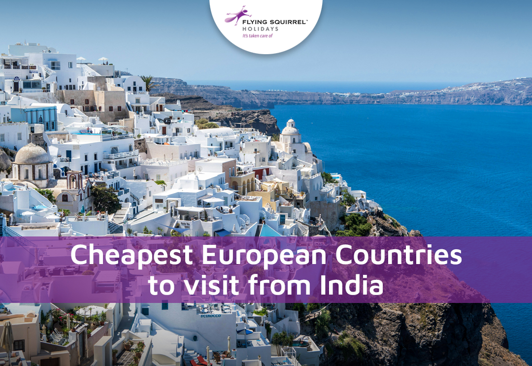 8 Best Cheapest European Countries To Visit From India (2024)