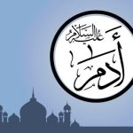 Anugerah Nikmat yang Diberikan Allah kepada Nabi Adam