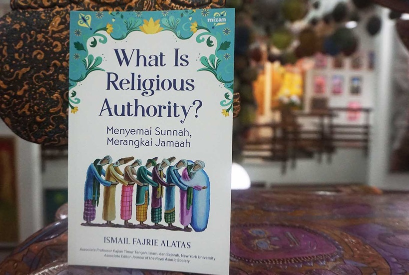 Membaca Genealogi Keislaman Indonesia Melalui Otoritas Keagamaan