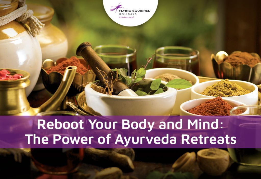 Reboot Your Mind And Body On A Ayurveda Detox Holiday In India