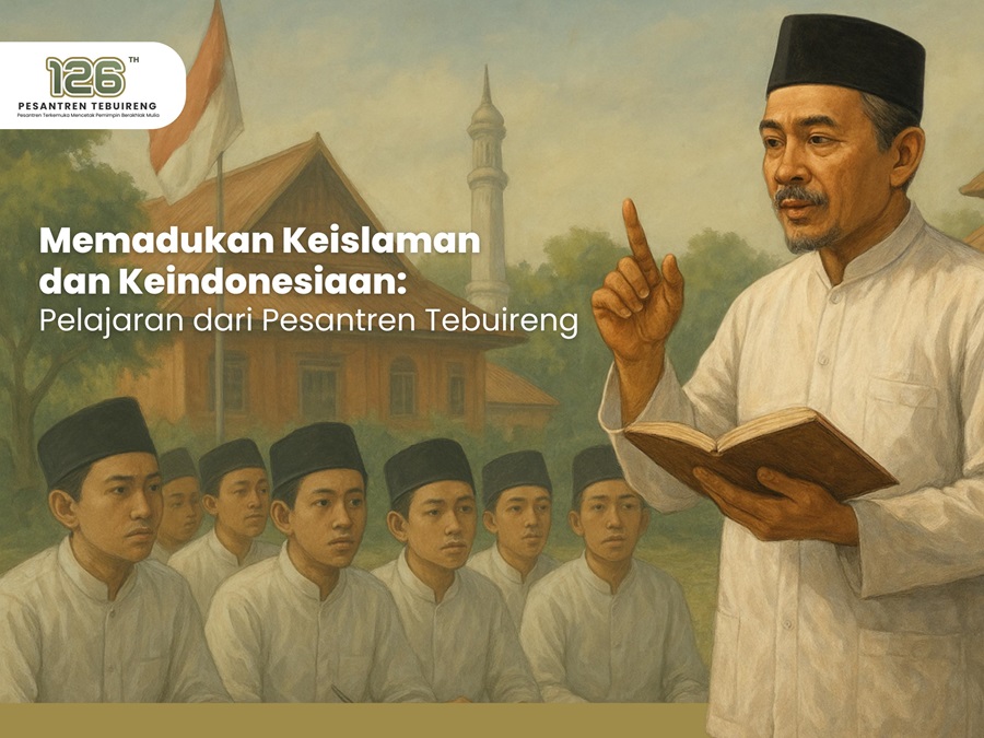 Memadukan Keislaman dan Keindonesiaan: Pelajaran dari Pesantren Tebuireng