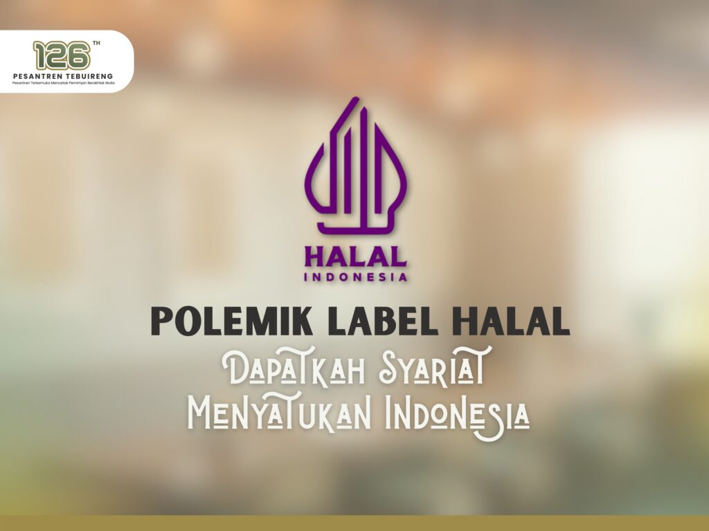 Polemik Label Halal: Dapatkah Islam Menyatukan Indonesia?