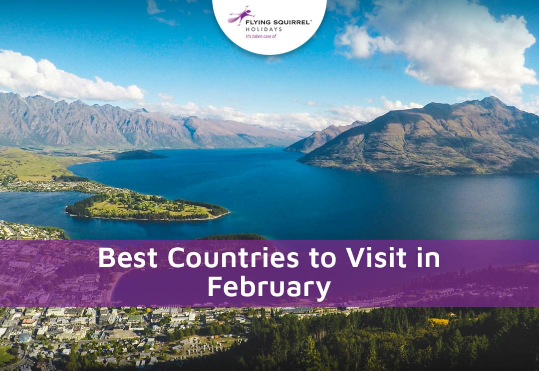 Best countries to visit in February – Flying Squirrel Holidays