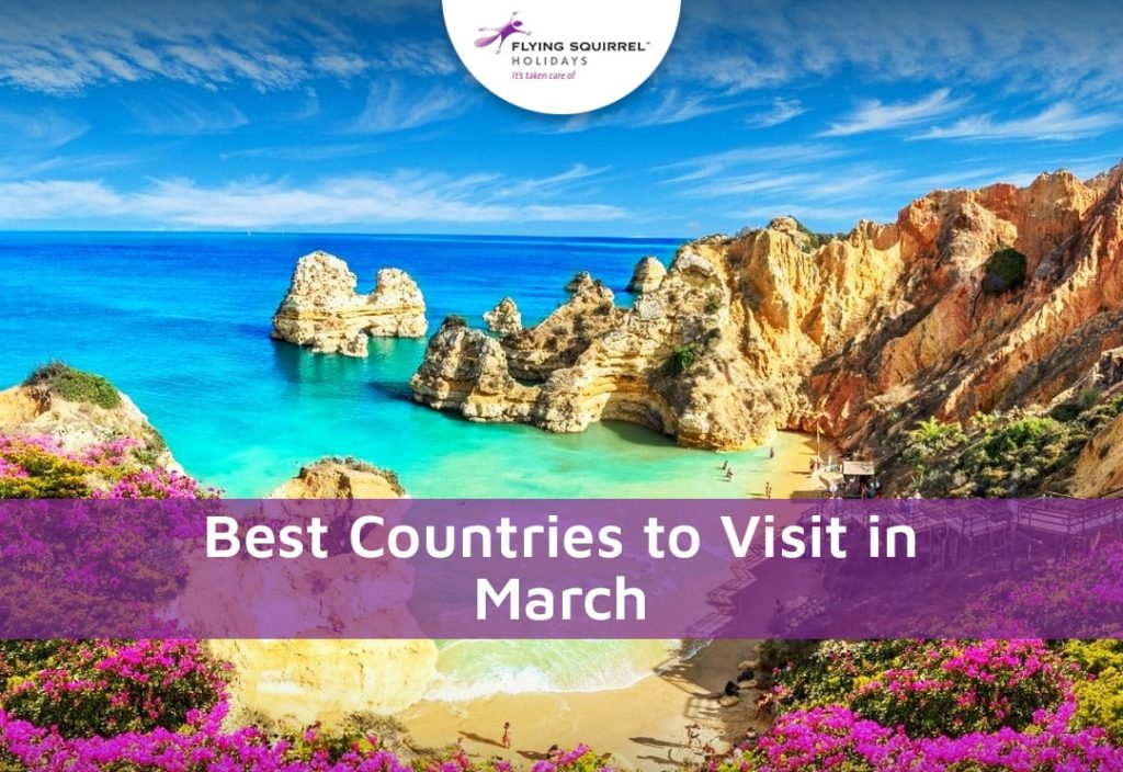 Best Countries To Visit In March: Our Vote Goes To These 12!